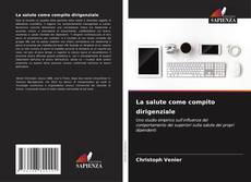 Couverture de La salute come compito dirigenziale