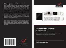 Zdrowie jako zadanie kierownicze的封面