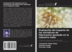Buchcover von Evaluación del impacto de las iniciativas de fabricación ajustada en la industria india