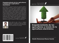 Buchcover von Empoderamiento de los agricultores a través de la agricultura electrónica