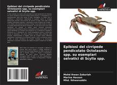 Bookcover of Epibiosi del cirripede pendicolato Octolasmis spp. su esemplari selvatici di Scylla spp.
