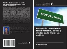 Buchcover von Fondos de inversión en renta variable, deuda y mixtos en la India: un análisis
