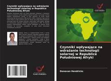Czynniki wpływające na wdrażanie technologii solarnej w Republice Południowej Afryki的封面