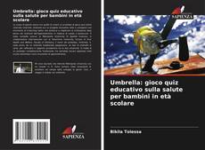 Bookcover of Umbrella: gioco quiz educativo sulla salute per bambini in età scolare