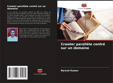 Capa do livro de Crawler parallèle centré sur un domaine 