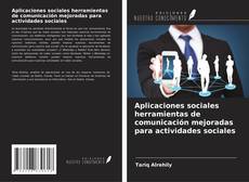 Aplicaciones sociales herramientas de comunicación mejoradas para actividades sociales kitap kapağı