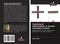 Couverture de Teaching of Mathematics in Soweto Secondary School