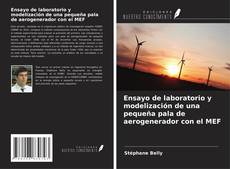 Buchcover von Ensayo de laboratorio y modelización de una pequeña pala de aerogenerador con el MEF