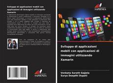 Buchcover von Sviluppo di applicazioni mobili con applicazioni di immagini utilizzando Xamarin