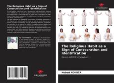 The Religious Habit as a Sign of Consecration and Identification的封面