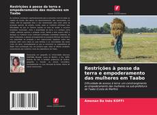 Couverture de Restrições à posse da terra e empoderamento das mulheres em Taabo