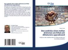 Copertina di Den arabiska våren mellan drömmen om frihet och diktaturens uppvaknand