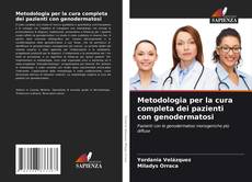 Bookcover of Metodologia per la cura completa dei pazienti con genodermatosi
