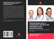 Capa do livro de Metodologia para o tratamento integral de pacientes com genodermatose 