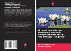 Buchcover von O papel das mães no desenvolvimento do comportamento social das crianças «Etiqueta»