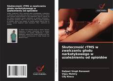 Buchcover von Skuteczność rTMS w zwalczaniu głodu narkotykowego w uzależnieniu od opioidów