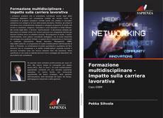 Bookcover of Formazione multidisciplinare - Impatto sulla carriera lavorativa