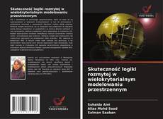 Buchcover von Skuteczność logiki rozmytej w wielokryterialnym modelowaniu przestrzennym