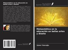 Buchcover von Metaestética en la educación en bellas artes y diseño