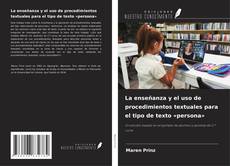 Buchcover von La enseñanza y el uso de procedimientos textuales para el tipo de texto «persona»