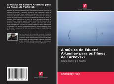 Buchcover von A música de Eduard Artemiev para os filmes de Tarkovski