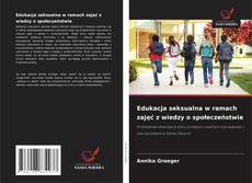 Edukacja seksualna w ramach zajęć z wiedzy o społeczeństwie的封面