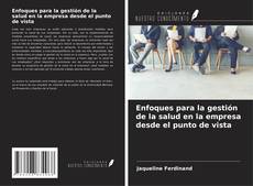 Buchcover von Enfoques para la gestión de la salud en la empresa desde el punto de vista