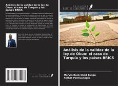 Buchcover von Análisis de la validez de la ley de Okun: el caso de Turquía y los países BRICS