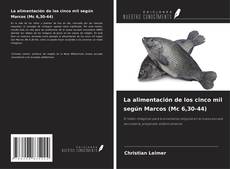 Buchcover von La alimentación de los cinco mil según Marcos (Mc 6,30-44)