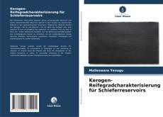 Borítókép a  Kerogen-Reifegradcharakterisierung für Schieferreservoirs - hoz