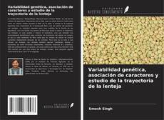 Buchcover von Variabilidad genética, asociación de caracteres y estudio de la trayectoria de la lenteja