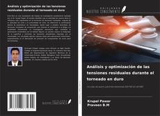 Buchcover von Análisis y optimización de las tensiones residuales durante el torneado en duro