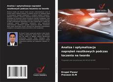 Borítókép a  Analiza i optymalizacja naprężeń resztkowych podczas toczenia na twardo - hoz