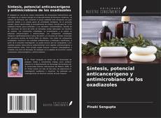 Buchcover von Síntesis, potencial anticancerígeno y antimicrobiano de los oxadiazoles
