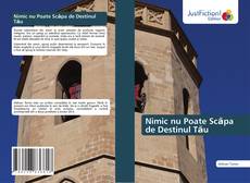 Nimic nu Poate Scăpa de Destinul Tău的封面