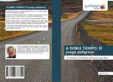 A DOBLE TIEMPO: El juego peligroso的封面