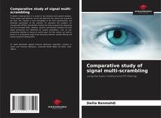 Copertina di Comparative study of signal multi-scrambling