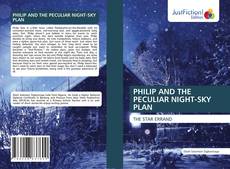 Bookcover of PHILIP AND THE PECULIAR NIGHT-SKY PLAN