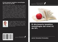 Buchcover von El diccionario temático monolingüe del nivel A1 de SFL