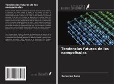 Buchcover von Tendencias futuras de los nanopelículas