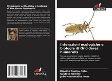 Copertina di Interazioni ecologiche e biologia di Oncideres humeralis