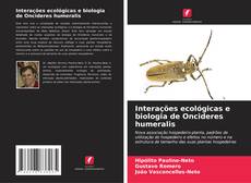 Buchcover von Interações ecológicas e biologia de Oncideres humeralis