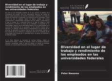 Buchcover von Diversidad en el lugar de trabajo y rendimiento de los empleados en las universidades federales