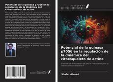 Buchcover von Potencial de la quinasa p70S6 en la regulación de la dinámica del citoesqueleto de actina