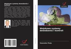 Wojskowe systemy dowodzenia i kontroli的封面