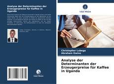 Borítókép a  Analyse der Determinanten der Erzeugerpreise für Kaffee in Uganda - hoz
