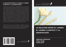 Buchcover von LA RELACIÓN ENTRE EL CAMBIO EL CAMBIO CLIMÁTICO Y LA ODONTOLOGÍA