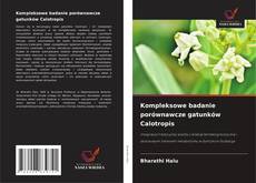 Copertina di Kompleksowe badanie porównawcze gatunków Calotropis