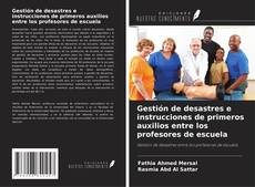 Buchcover von Gestión de desastres e instrucciones de primeros auxilios entre los profesores de escuela