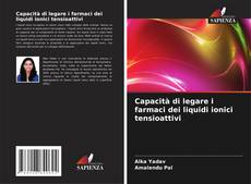 Buchcover von Capacità di legare i farmaci dei liquidi ionici tensioattivi